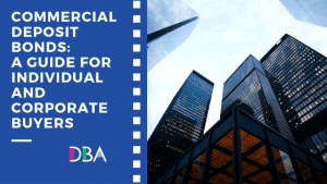 Commercial Deposit Bonds: A Guide for Individual and Corporate Buyers
